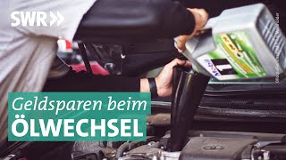 Ölwechsel Wie Werkstätten abkassieren  Marktcheck SWR [upl. by Eceinart]