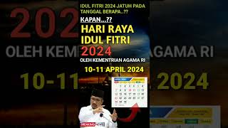 IDUL FITRI 2024 JATUH PADA TANGGAL BERPAPA LEBARAN KAPAN IDUL FITRI 2024 idulfitri2024 [upl. by Telfore]