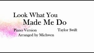 Piano Version Taylor Swift  Look What You Made Me Do Lyrics Video [upl. by Scrivens]