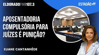 Eliane Cantanhêde Aposentadoria compulsória quotno serviço público você não premia crime você punequot [upl. by Ginder]