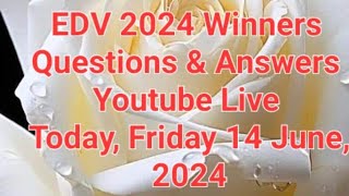 Live EDV Winner 2024 amp 2025 Question amp Answer [upl. by Almund761]