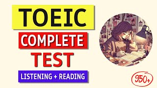 TOEIC Complete Listening amp Reading Test 2024 Real Exam Practice  Answers [upl. by Seow773]