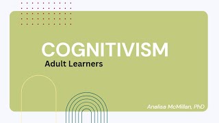 Cognitivism  Adult Learners [upl. by Bullion]