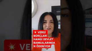 💥 VERGİ BORÇLARI HANGİ BANKALAR ÖDENİYORshortsyoutube maliye vergi banka shorts [upl. by Kemeny]