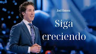 Siga creciendo Joel Osteen [upl. by Ettedranreb]