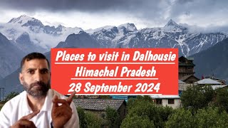 Places to visit in Dalhousie in September 2024  Dalhousie Himachal Pradesh Tourist Places To visit [upl. by Drahser546]