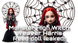 MONSTER HIGH NEWS New Fashion Designer Witch Weaver Harris Reed doll revealed [upl. by Findlay]