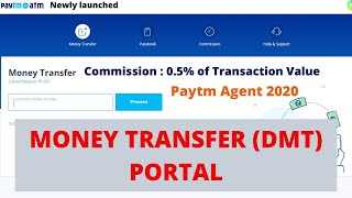 Paytm ka Atm  Money Transfer Portal launched  Commission 05 total value  Paytm Agent 2020 [upl. by Peugia]