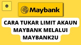 Cara Tukar Limit Akaun Maybank Maybank2U │ Cara Elak Duit Hilang [upl. by Elleyoj299]