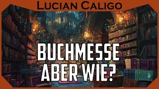 Buchmessen für Autorinnen  Lucian Caligo [upl. by Merrow]