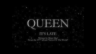 Queen  Its Late Official Lyric Video [upl. by Cordelia]