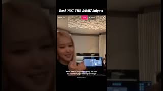 Rosé Not the same Snippet rosé notthesame snippet lyrics [upl. by Sussman]