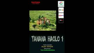 TANANA HAOLO 1 tantara anonjampeo Malagasy By MALAIMISARAKA GROUP amp NY Prod [upl. by Guillaume332]