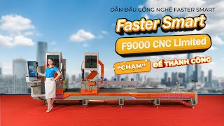 Faster Smart F9000 CNC  Máy Cắt Nhôm Tự Động Ngoại Tuyến Cao Cấp Dành Cho Doanh Nghiệp [upl. by Nnyliak]