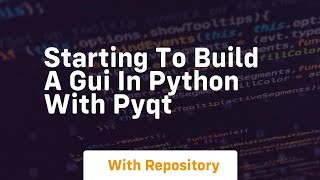 Starting to build a gui in python with pyqt [upl. by Arolf]