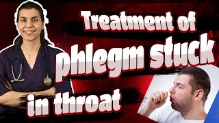 Treatment of phlegm stuck in throat [upl. by Olinde]