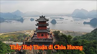 Thầy Huệ Thuận đi Chùa Hương [upl. by Pardew82]