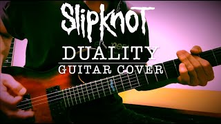 Slipknot  Duality  Guitar Cover [upl. by Eoin]