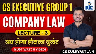 Company Law amp Practice  Lecture 3  CS Executive Module 1  CS Dushyant Jain  DJC I Demo Class [upl. by Hump722]