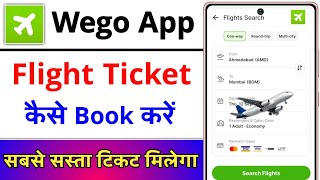 Wego App Flight Booking  Wego App Se Flight Ticket Kaise Book Kare  Wego App Flights [upl. by Ijic]