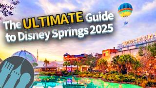 The ULTIMATE Guide to Disney Springs in 2025 [upl. by Ariella160]