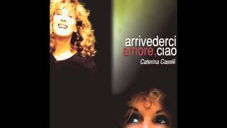 Arrivederci amore ciao 2006 Caterina Caselli [upl. by Nary]