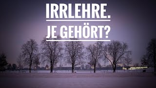 Irrlehre Je gehört [upl. by Laitselec]