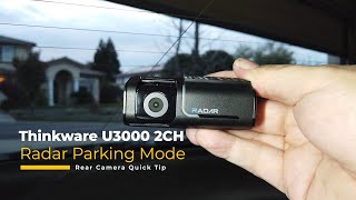 Thinkware U3000  Radar Parking Mode  Rear Camera Quick Tip [upl. by Amlet707]