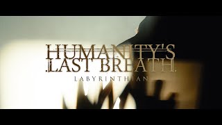 Humanitys Last Breath  Labyrinthian [upl. by Ayhdnas]