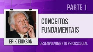 ERIK ERIKSON 1 – TEORIA PSICOSSOCIAL – DESENVOLVIMENTO PSICOSSOCIAL [upl. by Xela]