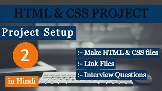 HTML CSS Project in Hindi 2 Project Setup  html and css full project for beginners in Hindi [upl. by Orren548]