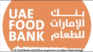 UAE Food Bank and Deliveroo partner to reduce food wastage [upl. by Aneerahs]