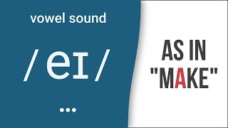 Vowel Sound  eɪ  as in quotmakequot  American English Pronunciation [upl. by Otreblada]