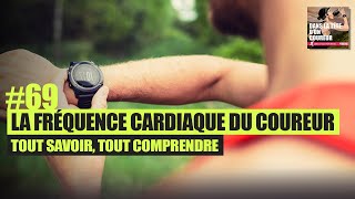 69  LA FREQUENCE CARDIAQUE DU COUREUR  Dans La Tête dun Coureur [upl. by Adams]