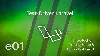 Test Driven Laravel  e01  Introduction PHPUnit Setup amp Books Test Part 1 [upl. by Isnyl]