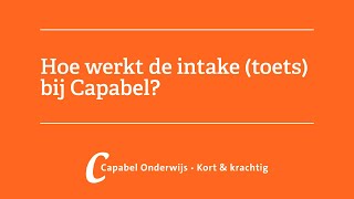 Capabel Onderwijs hoe ziet een intake toets eruit [upl. by Eekaz]