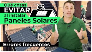 Cosas que debes evitar en una instalación fotovoltaica Errores típicos al instalar placas solares [upl. by Atinob]