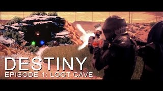 Destiny  Episode 1 Loot Cave Live Action Fan Film [upl. by Ahsan]