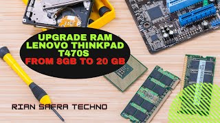 Upgrade RAM Lenovo Thinkpad T470S from 8GB to 20 GB [upl. by Harry]