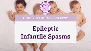 What are Epileptic Infantile Spasms [upl. by Bajaj530]