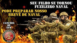 SEU FILHO SE TORNOU FUZILEIRO NAVAL  BREVÊ DE NAVAL  CANÇÕES DE TFM [upl. by Moll932]