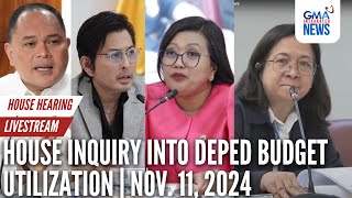 LIVE House inquiry into DepEd budget utilization November 11 2024  GMA Integrated News  Replay [upl. by Tilford]