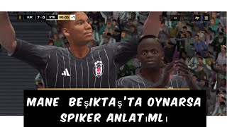 Beşiktaş  Sadio Mane Beşiktaş’ta oynarsa anlatımlı  Fifa 25 beşiktaş sadiomane fifa25 [upl. by Lipsey]