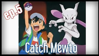 Catch Mewto  and Earth Batch Pokemon Fire Ash ep5 [upl. by Codel377]