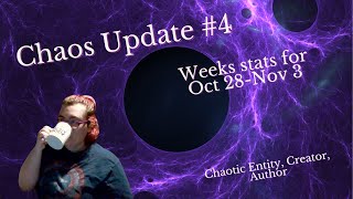 Chaos Update 4 October 28th  November 3rd Bonus October Stats [upl. by Osnohpla]