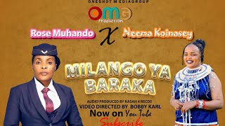 ROSE MUHANDO MILANGO YA BARAKA ft NEEMA KOINASEY OFFICIAL 4K VIDEO [upl. by Sirrap850]