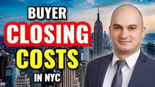 Buyer Closing Costs in NYC  FULL BREAKDOWN of All Buying Costs [upl. by Larrabee651]