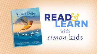 Brave Baby Hummingbird read aloud with Sy Montgomery  Read amp Learn with Simon Kids [upl. by Shaw]