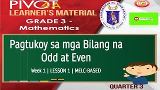 MATH 3  PAGTUKOY SA MGA BILANG NA ODD AT EVEN  MODULE WEEK 1 LESSON 1  MELCBASED  QUARTER 3 [upl. by Isac434]