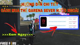 Free Fire Hướng Dẫn Cách Mua Thẻ Garena Sever Nước Ngoài [upl. by Leugim]